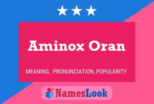 Aminox Oran Name Poster