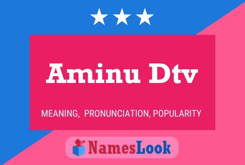 Aminu Dtv Name Poster