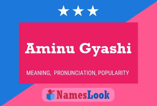 Aminu Gyashi Name Poster