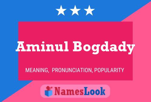 Aminul Bogdady Name Poster