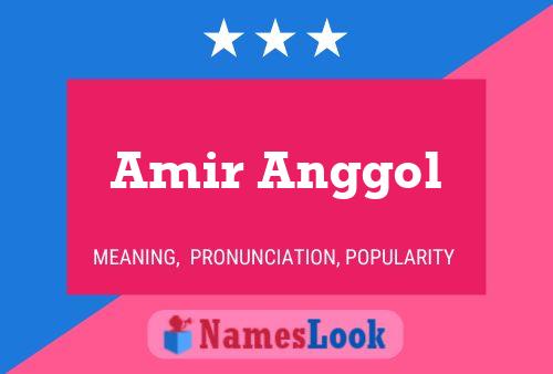 Amir Anggol Name Poster