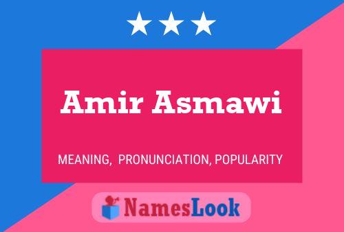 Amir Asmawi Name Poster