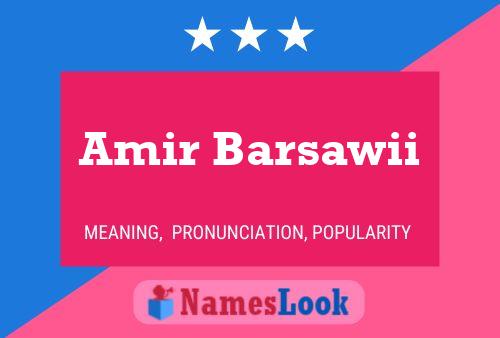 Amir Barsawii Name Poster