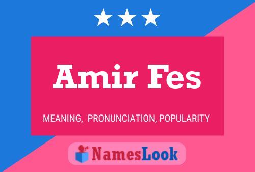 Amir Fes Name Poster