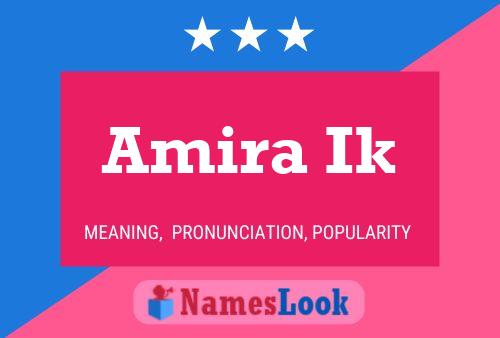 Amira Ik Name Poster