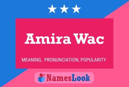 Amira Wac Name Poster