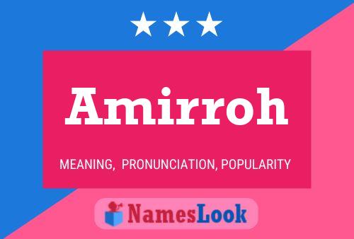 Amirroh Name Poster