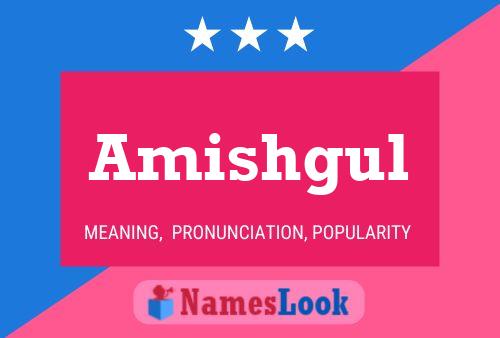 Amishgul Name Poster