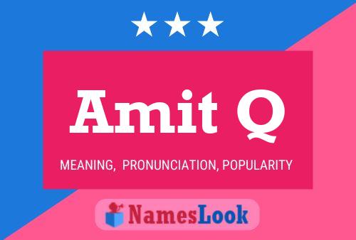 Amit Q Name Poster