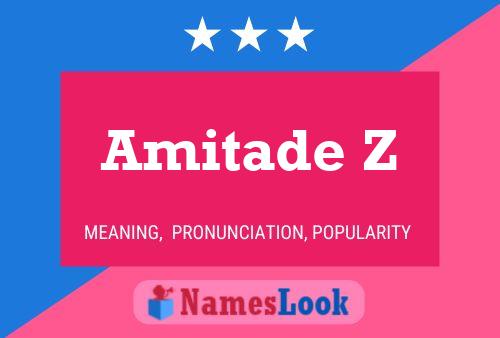 Amitade Z Name Poster