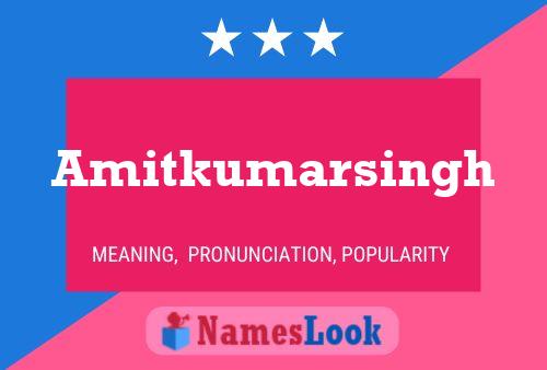 Amitkumarsingh Name Poster