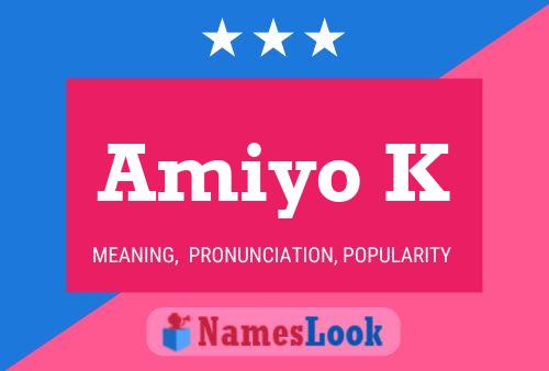 Amiyo K Name Poster