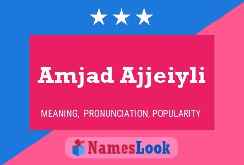 Amjad Ajjeiyli Name Poster