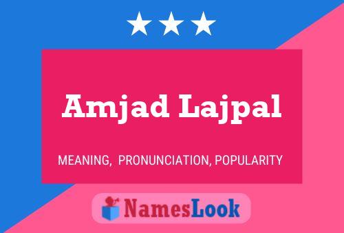 Amjad Lajpal Name Poster