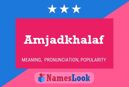 Amjadkhalaf Name Poster