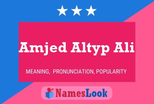 Amjed Altyp Ali Name Poster