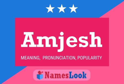 Amjesh Name Poster