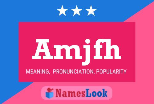 Amjfh Name Poster