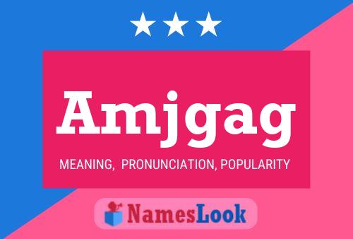 Amjgag Name Poster