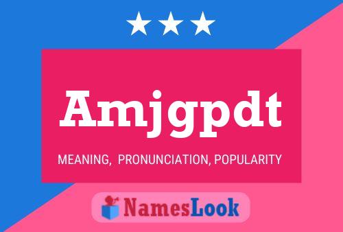 Amjgpdt Name Poster