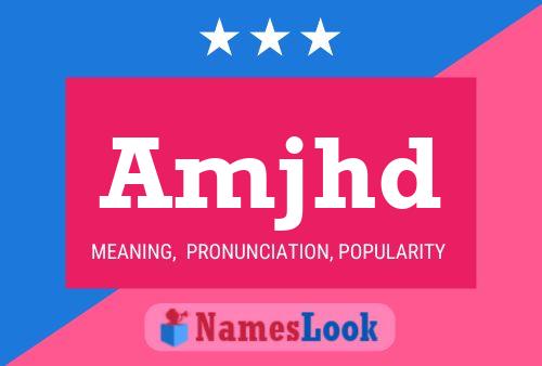 Amjhd Name Poster