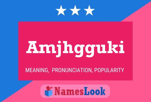 Amjhgguki Name Poster