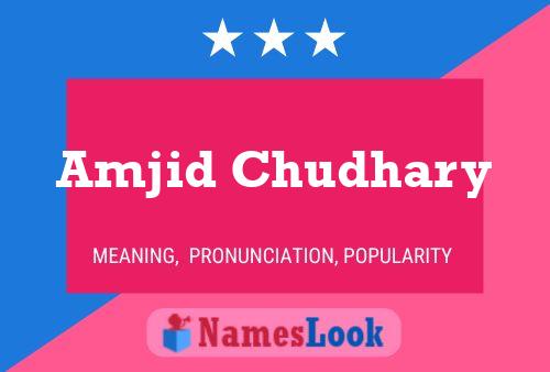 Amjid Chudhary Name Poster