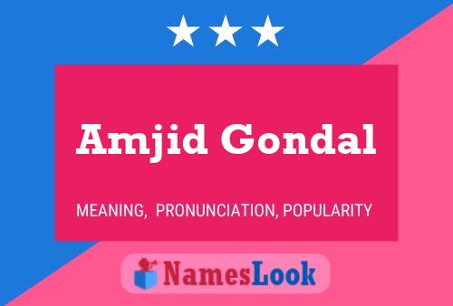 Amjid Gondal Name Poster