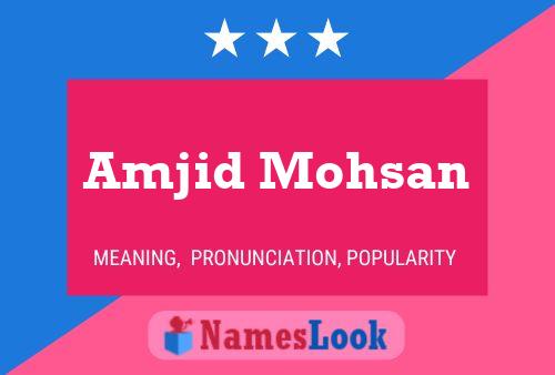 Amjid Mohsan Name Poster