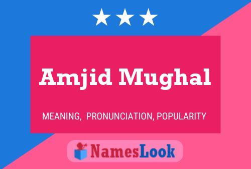 Amjid Mughal Name Poster