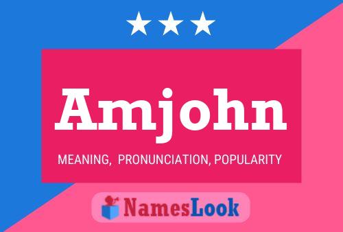 Amjohn Name Poster