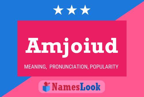 Amjoiud Name Poster