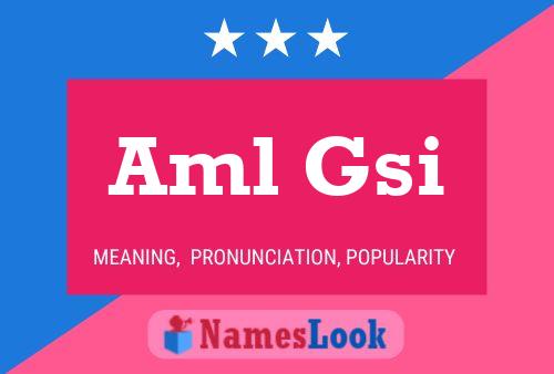 Aml Gsi Name Poster