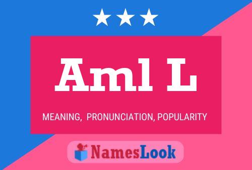 Aml L Name Poster