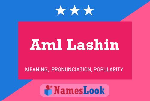 Aml Lashin Name Poster