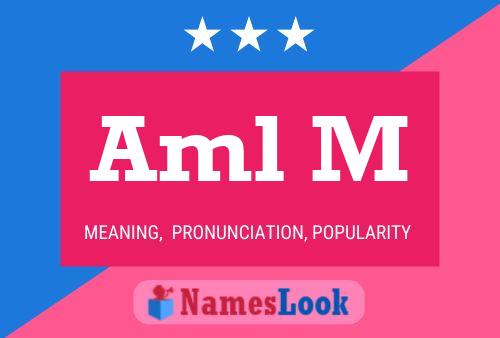 Aml M Name Poster