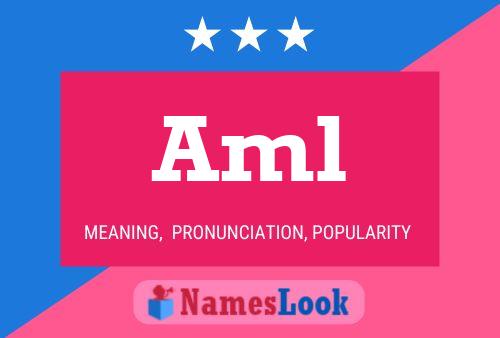 Aml Name Poster