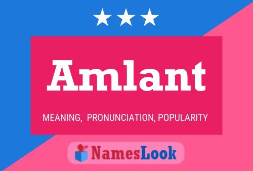 Amlant Name Poster