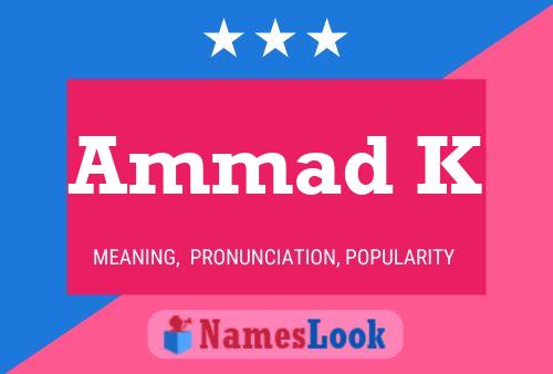 Ammad K Name Poster