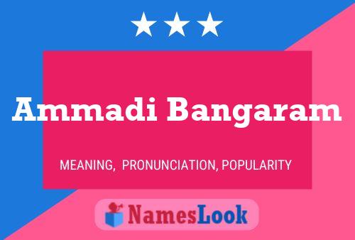 Ammadi Bangaram Name Poster