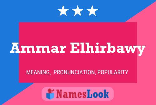 Ammar Elhirbawy Name Poster