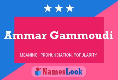 Ammar Gammoudi Name Poster