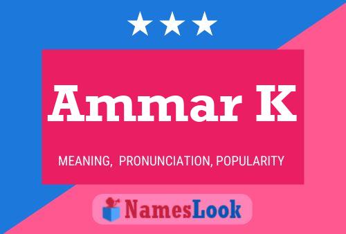 Ammar K Name Poster