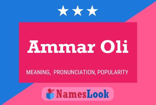 Ammar Oli Name Poster