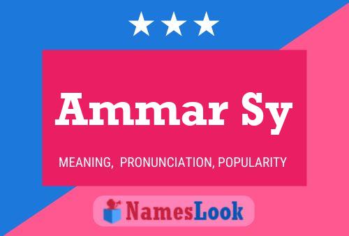 Ammar Sy Name Poster