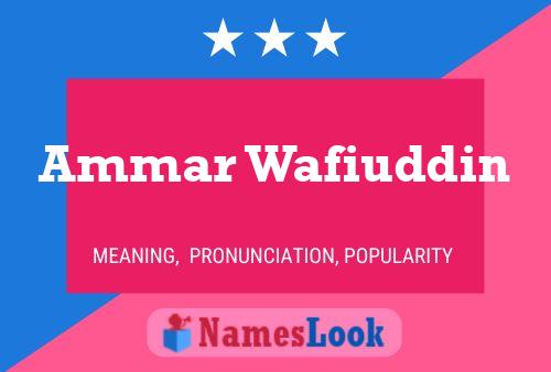 Ammar Wafiuddin Name Poster