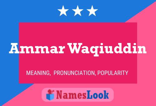 Ammar Waqiuddin Name Poster