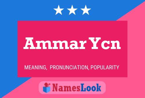 Ammar Ycn Name Poster