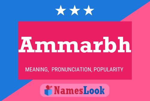 Ammarbh Name Poster