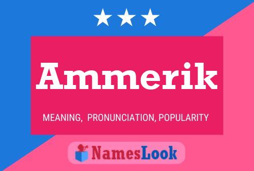 Ammerik Name Poster